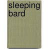 Sleeping Bard door Ellis Wynne