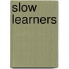 Slow Learners by Diane Griffin