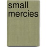 Small Mercies door Barbara McCauley