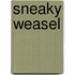 Sneaky Weasel