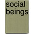 Social Beings