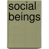 Social Beings door Susan T. Fiske