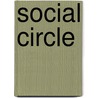 Social Circle by Miriam T. Timpledon