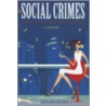 Social Crimes by Jane Stanton Hitchcock