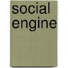 Social Engine door Miriam T. Timpledon