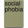 Social Phobia door Heimberg