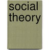 Social Theory door Major John Scott