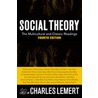 Social Theory door Charles Lemert