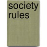 Society Rules by Katherine Whitley