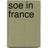 Soe In France door M.R.D. Foot