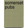 Somerset Pubs door Kirsten Elliott