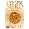 Song For Nero by Tom Holt