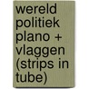 Wereld politiek plano + vlaggen (strips in tube)