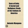 Sons Of Italy by Antonio Mangano