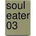 Soul Eater 03