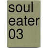 Soul Eater 03 by Atsushi Okubo
