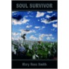 Soul Survivor by Mary Ross Smith