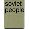 Soviet People by Miriam T. Timpledon