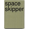 Space Skipper by Sally Odgers