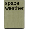 Space Weather door Onbekend
