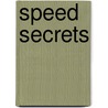 Speed Secrets door Ross Bentley