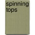 Spinning Tops