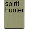 Spirit Hunter door Jeremy Blake