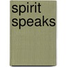 Spirit Speaks door Kathleen Kearns