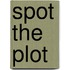 Spot the Plot