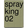 Spray King 02 by Shin Mikuni