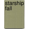 Starship Fall door Eric Brown