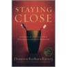 Staying Close door Dennis Rainey