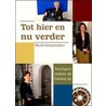 Tot hier en nu verder