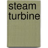 Steam Turbine by Robert Morrison Neilson