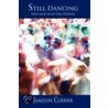 Still Dancing door Jameson Currier