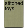 Stitched Toys door Kate Haxell