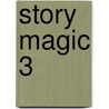 Story Magic 3 door Susan House