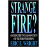 Strange Fire? door Eric Lloyd Wright