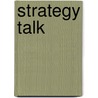 Strategy Talk door Pete Thomas