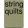 String Quilts door Elsie M. Campbell