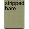 Stripped Bare door Matthews Lena