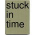 Stuck In Time