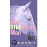 Studhorse Man door Robert Kroetsch