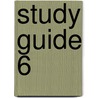 Study Guide 6 door Ou Course Team