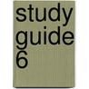 Study Guide 6 door Ou Course Team