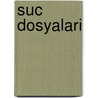 Suc Dosyalari door Kate Atkinson