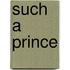 Such a Prince