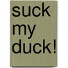 Suck My Duck! door Ralf König