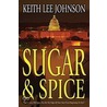 Sugar & Spice by Keith Lee Johnson