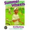 Summer Wheels by Eve Bunting